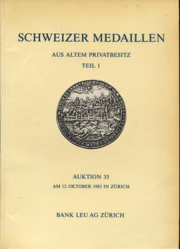 LEU BANK. Auktion 35. Zurich, 12 – Oktober, 1983. Schweizer M ed.aillen aus alte...