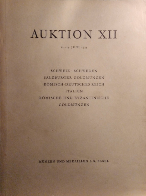 MUNZEN UND MEDAILLEN AG – Auktion XII. Basel, 11-12 juni 1953. Schweiz – Schwede...