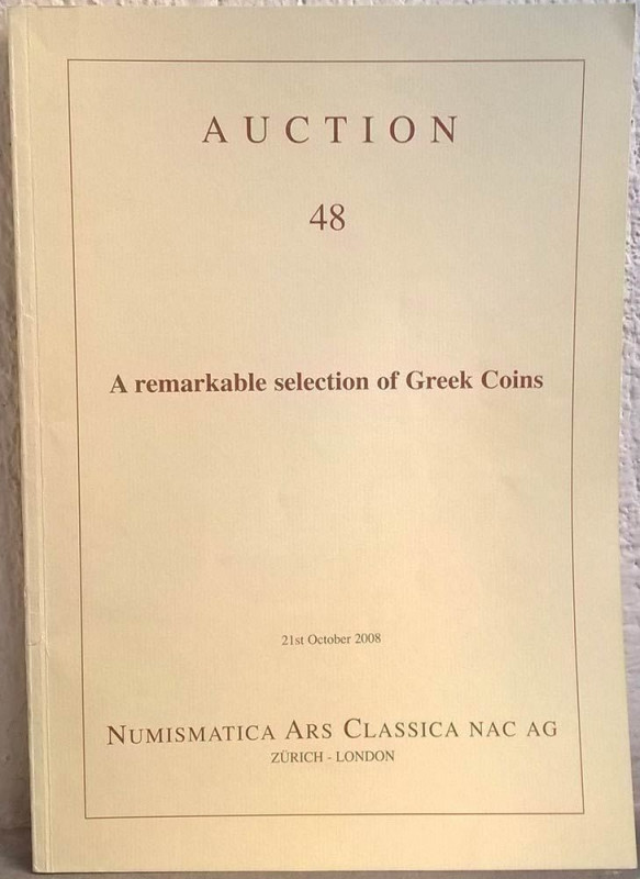 NAC – NUMISMATICA ARS CLASSICA. Auction no. 48. A remarkable selection of Greek ...