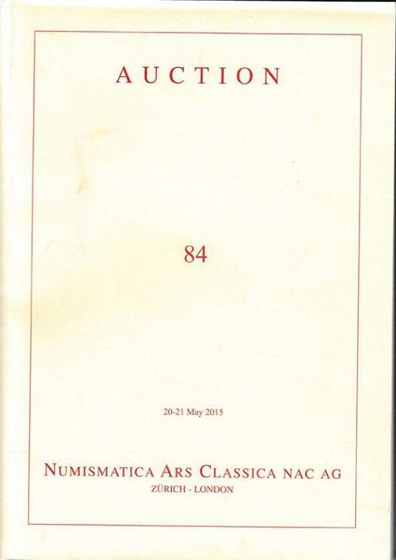NAC – NUMISMATICA ARS CLASSICA. Auction no. 84. Greek, Roman and Byzantine Coins...