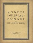 RATTO M. - Milano, 19 – Gennaio, 1956. Monete imperiali romane. Pp. 48, nn. 383, tavv. 15, ril. ed. buono stato, lista prezzi agg. note a matita nelle...