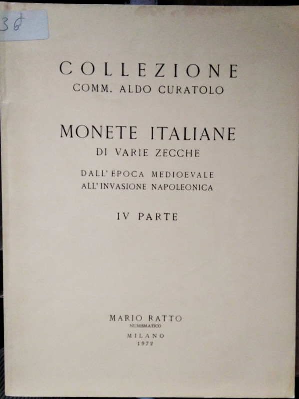 RATTO M. - Collezione Aldo Curatolo. Parte IV. Milano 25 Novembre 1972. Monete i...