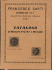 SARTI F. - Bologna, 1933. Catalogo 17 a prezzi fissi. Monete greche e italiane. pp. 44, nn. 1107. Ril. ed. ottimo stato, raro.