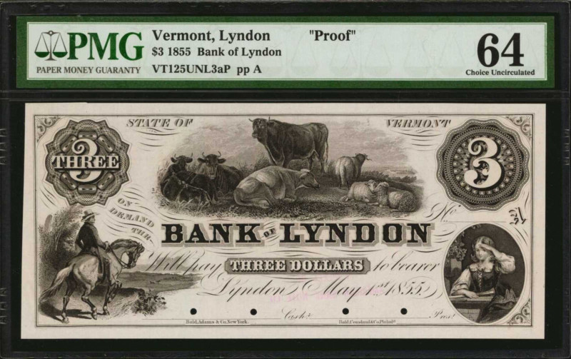 Vermont

Lyndon, Vermont. Bank of Lyndon. 1855 $3. PMG Choice Uncirculated 64....