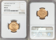 Leopold II gold 20 Francs 1875 MS65 NGC, KM37. Position A. AGW 0.1867 oz. 

HID09801242017

© 2020 Heritage Auctions | All Rights Reserved