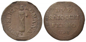 FERMO
Prima Repubblica Romana, 1798-1799.
Due Baiocchi 1798.
Æ gr. 18,02
Dr. EPVBLICA - ROMANA. Fascio.
Rv. DVE / BAIOCCHI / FERMO / 1798. Iscriz...