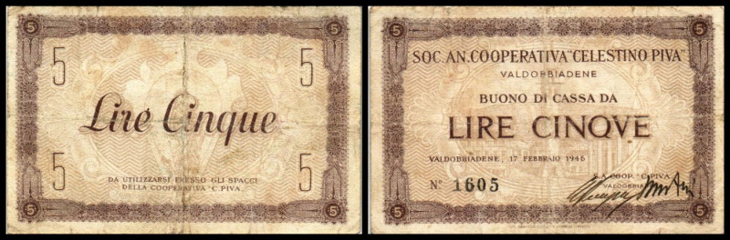 Valdobbiadene. 5 Lire 17.2.1945, Soc.An.Coop. "Celestino Piva", Pick-Siemsen ---...