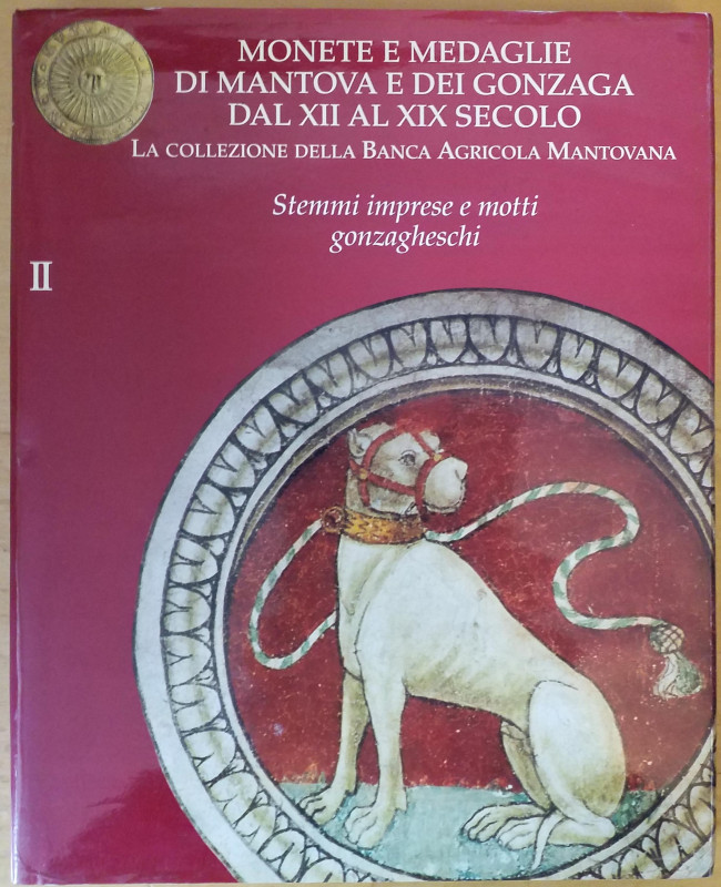 AA. VV. - Monete e medaglie di Mantova e dei Gonzaga dal XII al XIX secolo. La c...