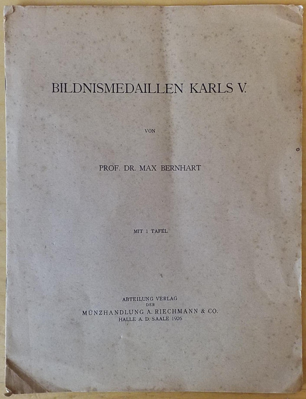 Bernhart Prof. Dr. M. Bildnismedaillen Karls V. Munzhandlung A. Riechmann & Co. ...