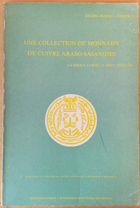 Curiel L., Gyselen R., Une Collection de Monnaies de Cuivre Arabo-Sassanides. St...