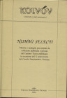 A.A.V.V. – Nummi Selecti. Milano, 1996. Pp.446, tavv. 44 + 359 ill. nel testo. ril. ed. ottimo stato, importanti articoli di numismatica greca, romana...