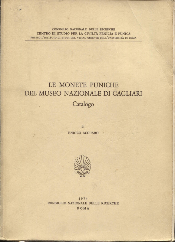ACQUARO E. - Le monete puniche del Museo Nazionale di Cagliari. Roma, 1974. Pp. ...