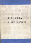 BATTISTA P. - L’Apvlia e le sue monete. Foggia, 1966. Pp. 105, tavv. e ill. nel testo. ril. ed. buono stato, raro.