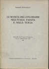 BERNAREGGI E. - Le monete dei Longobardi nell’Italia padana e nella Tuscia. Milano, 1963. Pp. 108, tavv. e ill. nel testo. ril. ed. buono stato, impor...