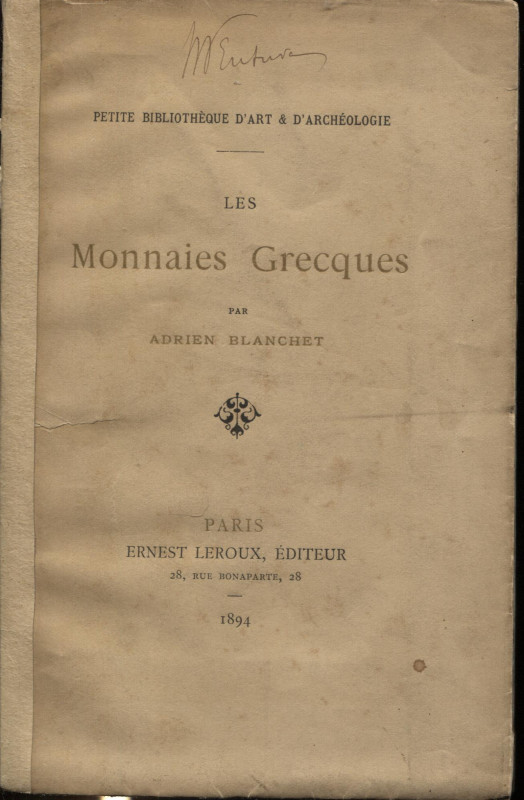 BLANCHET A. - Les monnaies grecques. Paris, 1894. Pp.107, tavv. 12. Ril. ed. buo...