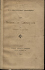 BLANCHET A. - Les monnaies grecques. Paris, 1894. Pp.107, tavv. 12. Ril. ed. buono stato, molto raro.