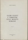 TABARRONI G. - Globi celesti e terrestri sulle monete romane. Castedario, 1969. Pp. 42, ill. nel testo. ril. ed. buono stato.
