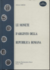VARESI A. - Le monete d’argento della Repubblica Romana. Pavia, 1994. Pp. 145, + indici e leggende. Ill. nel testo, ottimo stato.