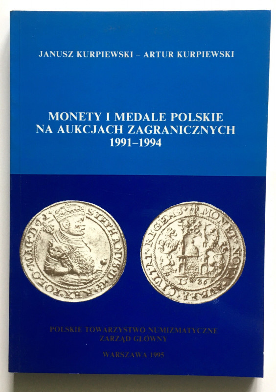 Janusz Kurpiewski i Artur Kurpiewski, Monety i Medale Polskie na aukcjach 1991-1...