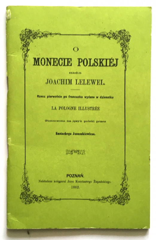 Joachim Lelewel, O monecie polskiej Poznań 1862, reprint Dobrze zachowany egzemp...