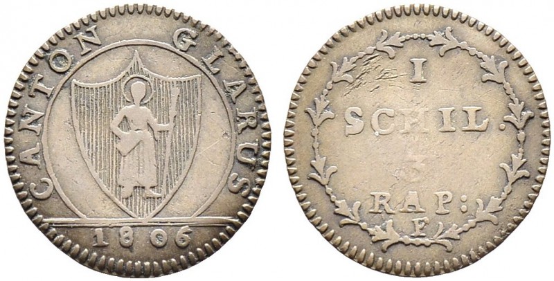 SCHWEIZ. GLARUS. Schilling 1806, Glarus. Mzz. F. 1.11 g. Von Arx 13. D.T. 99a. H...