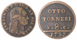 Napoli. Ferdinando IV. 1759-1799. 8 Tornesi 1797. "SICL". Ae.