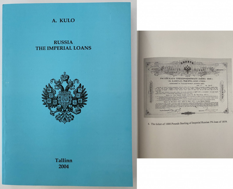 A. Kulo, Russia The Imperial Loans, Tallinn, 2004
286-page book in large format...