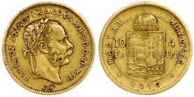 Hungary 4 Forint 10 Francs 1870GYF Franz Joseph I(1848-1916). Averse: Laureate head; right. Reverse: Crowned shield divides value within circle; date ...
