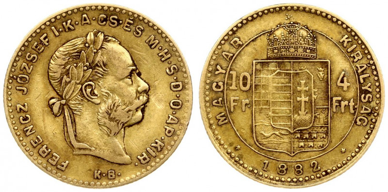 Hungary 4 Forint 10 Francs 1882KB Franz Joseph I(1848-1916). Averse: Laureate he...
