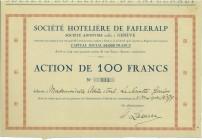 SCHWEIZ. Hotels & Tourismus. Société Hotelière de Fafleralp. Aktie Fr. 100.-, 1923, Genève. Die Aktie wurde übertragen auf den Genfer Bankier, Jacques...