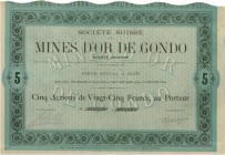 SCHWEIZ. Diverse. Société Suisse des Mines d'Or de Gondo. 1895, Sion. Lot 2 Stück: Zertifikat 1 Aktie zu Fr. 25; Zertifikat 5 Aktien zu Fr. 25.-. Sehr...