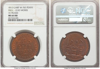 Yorkshire. Hull copper Penny Token 1812 MS64 Red and Brown NGC, Withers-765. ONE PENNY PAYABLE BY I K PICKARD around ONE PENNY / HULL / LEAD / WORKS/ ...