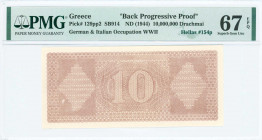 GREECE: Color proof of back of 10 million Drachmas (29.7.1944) in light brown. Uniface. Printed in Athens. Inside holder by PMG "Superb Gem Unc 67 - E...