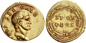 Galba, 68 – 69. Aureus circa July 68 – June 69, AV 7.39 g. IMP SER – GALBA [AVG] Bare head r. Rev. S P Q R / OB C S within wreath. C 286. BMC 29. RIC ...