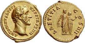 Antoninus Pius, 138 – 161. Aureus 150-151, AV 7.43 g ANTONINVS AVG PI – VS P P TR P XIIII Bare head r. Rev. LAETITIA – COS IIII Ceres standing r., hol...