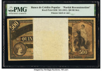 Brazil Banco de Credito Popular 500 Mil Reis ND (1891) Pick S550 Partial Reconstruction PMG Holder. 

HID09801242017

© 2020 Heritage Auctions | All R...