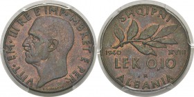 Albanie
 Victor-Emmanuel III (1939-1943)
 0.10 lek en bronzital rouge - 1940 An XVIII R Rome. 
 Très rare dans cette qualité.
 FDC - PCGS MS 65
 ...