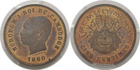 Cambodge
 Norodom Ier (1860-1904)
 Epreuve sur flan bruni du 5 centimes - 1860 
 Flan Bruni - PCGS PR 64+ RB
 200 / 300
