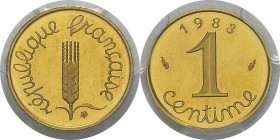 France
 Vème République (1959 à nos jours) 
 Piéfort en or du 1 centime Epi - 1983 
 Rarissime - 17 exemplaires.
 Frappe d’Epreuve - PCGS SP 67
 ...