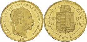 Hongrie
 François-Joseph (1848-1916)
 20 francs / 8 forint or - 1879 KB Kremnitz. 
 Magnifique exemplaire d’aspect flan bruni. 
 Superbe à FDC - P...