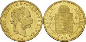 Hongrie
 François-Joseph (1848-1916)
 10 francs / 4 forint or «Fiume» - 1891 KB Kremnitz.
 Magnifique exemplaire.
 Superbe à FDC
 300 / 400