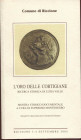 A.A.V.V. - L’oro delle cortigiane. Riccione, 2005. Pp. n.n, ill. a colori nel testo. ril. ed ottimo stato.

n.a.

Note: Worldwide shipping