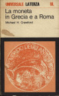 CRAWFORD M. H. - La moneta in Grecia e a Roma. Bari, 1982. Pp. 167. Ril. ed. buono stato. ottimo manuale.

n.a.

Note: Worldwide shipping