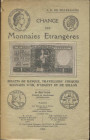 DE VILLEFAIGNE J. G. - Change des monnaies entrangeres. Paris, 1955. Pp. 313, tavv. nel testo. Ril. ed. buono stato. ottimo manuale di cartamoneta

...
