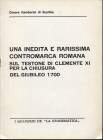 GAMBERINI di SCARFEA C. - Una inedita e rarissima contromarca romana sul testone di Clemente XI per la chiusura del Giubileo 1700. Brescia, 1976. Pp. ...