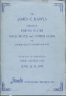 STACH’S. - New York, 12 - June, 1970. The James C. Rawls collection of United States gold silver and copper coins. Pp. 72, nn. 800 - 1349, ill. nel te...