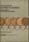 STACH’S. - New York, 19 - October, 1972. Collection Alfred R. Globus. Gold coins of the World. Pp. 128, nn. 1052, ill. nel testo. ril. ed. lista prezz...