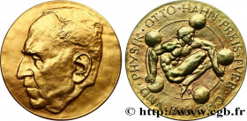 SCIENCE & SCIENTIFIC
Type : Médaille, Prix Otto Hahn 
Date : n.d. 
Metal : gilt bronze 
Diameter : 55  mm
Weight : 59,48  g.
Edge : lisse 
Puncheon : ...