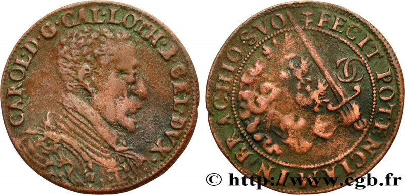 DUCHY OF LORRAINE - CHARLES III THE GREAT DUKE
Type : CHARLES III LE GRAND DUC 
...