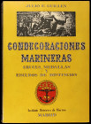 GUILLEN, Julio F.: "Condecoraciones Marineras. Cruces, medallas y escudos de distinción". (Madrid, 1958).